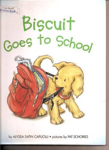 BISCUIT GOES TO SCHOOL – Hardcover – GOOD
