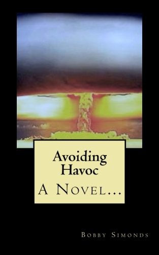 AVOIDING HAVOC: A NOVEL… By Bobby Simonds **BRAND NEW**