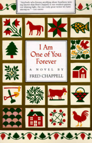 I Am One of You Forever: A Novel – Paperback By Chappell, Fred – GOOD