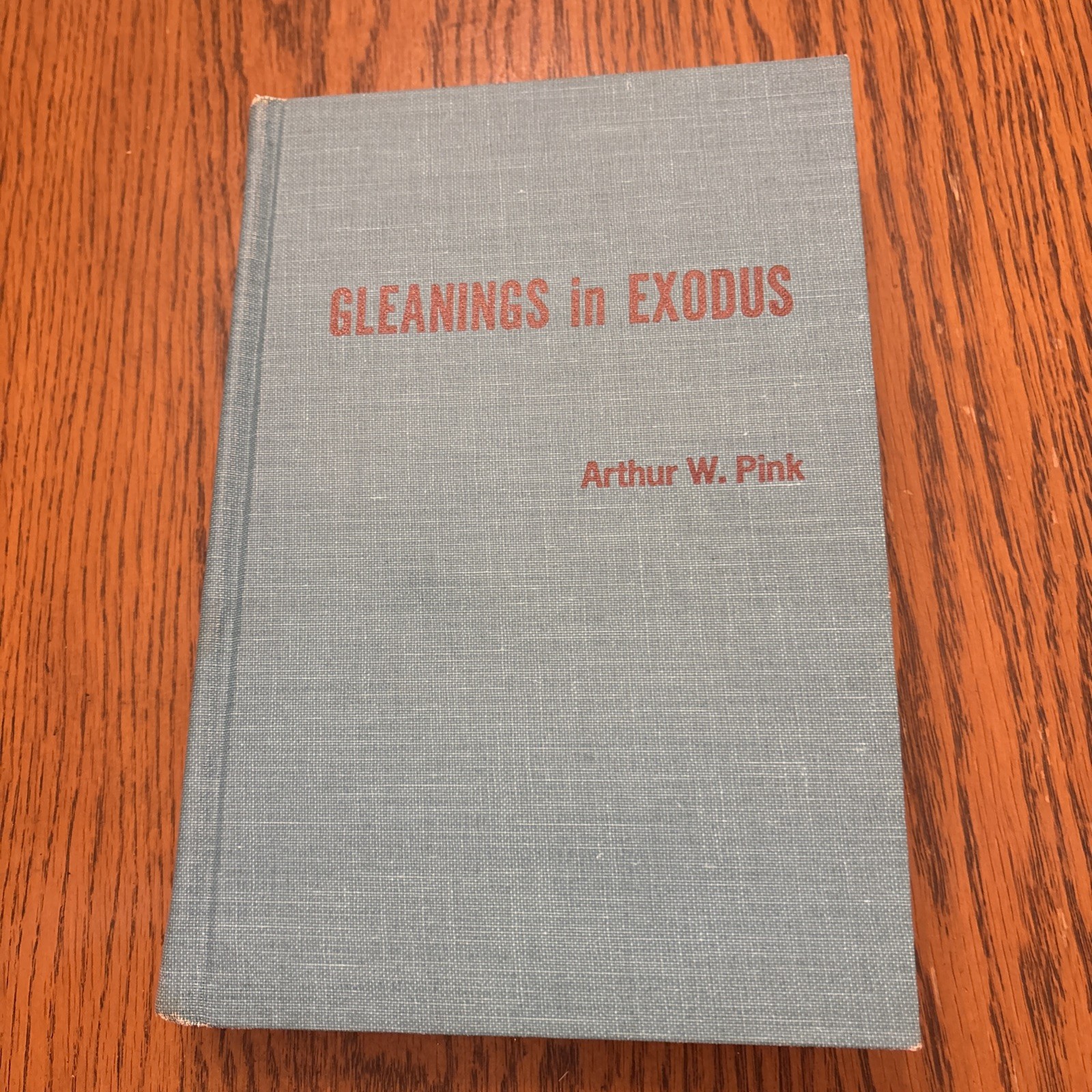 Gleanings In Exodus By Arthur W. Pink HB