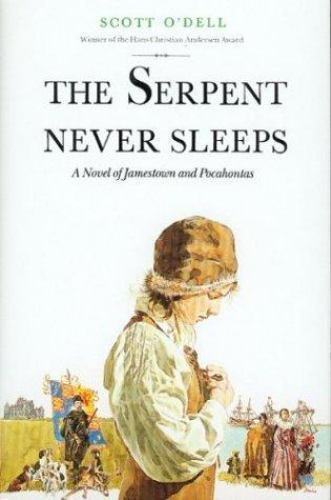 The Serpent Never Sleeps: A Novel of Jamesto- 0395442427, Scott ODell, hardcover