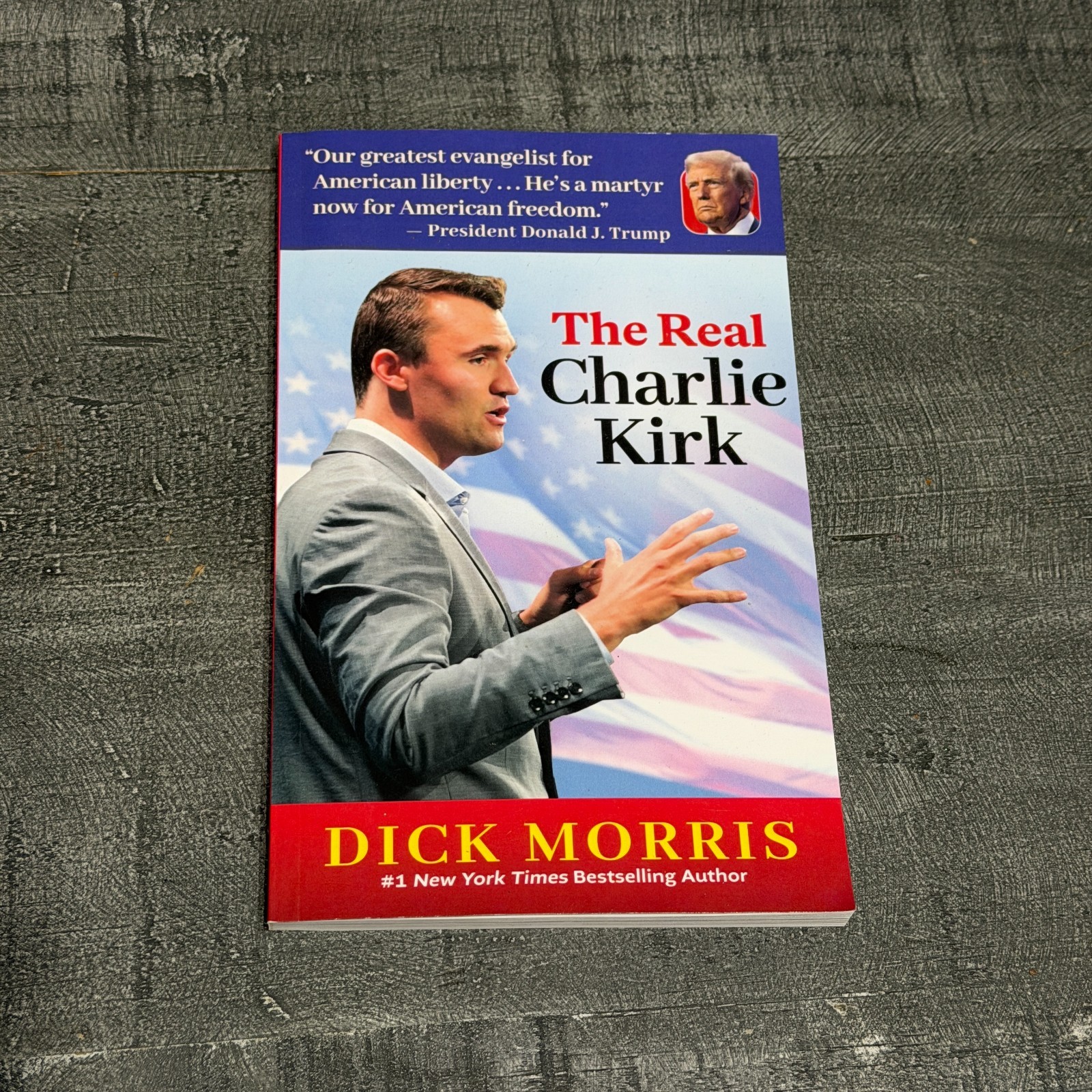 The Real Charlie Kirk — Dick Morris – Paperback