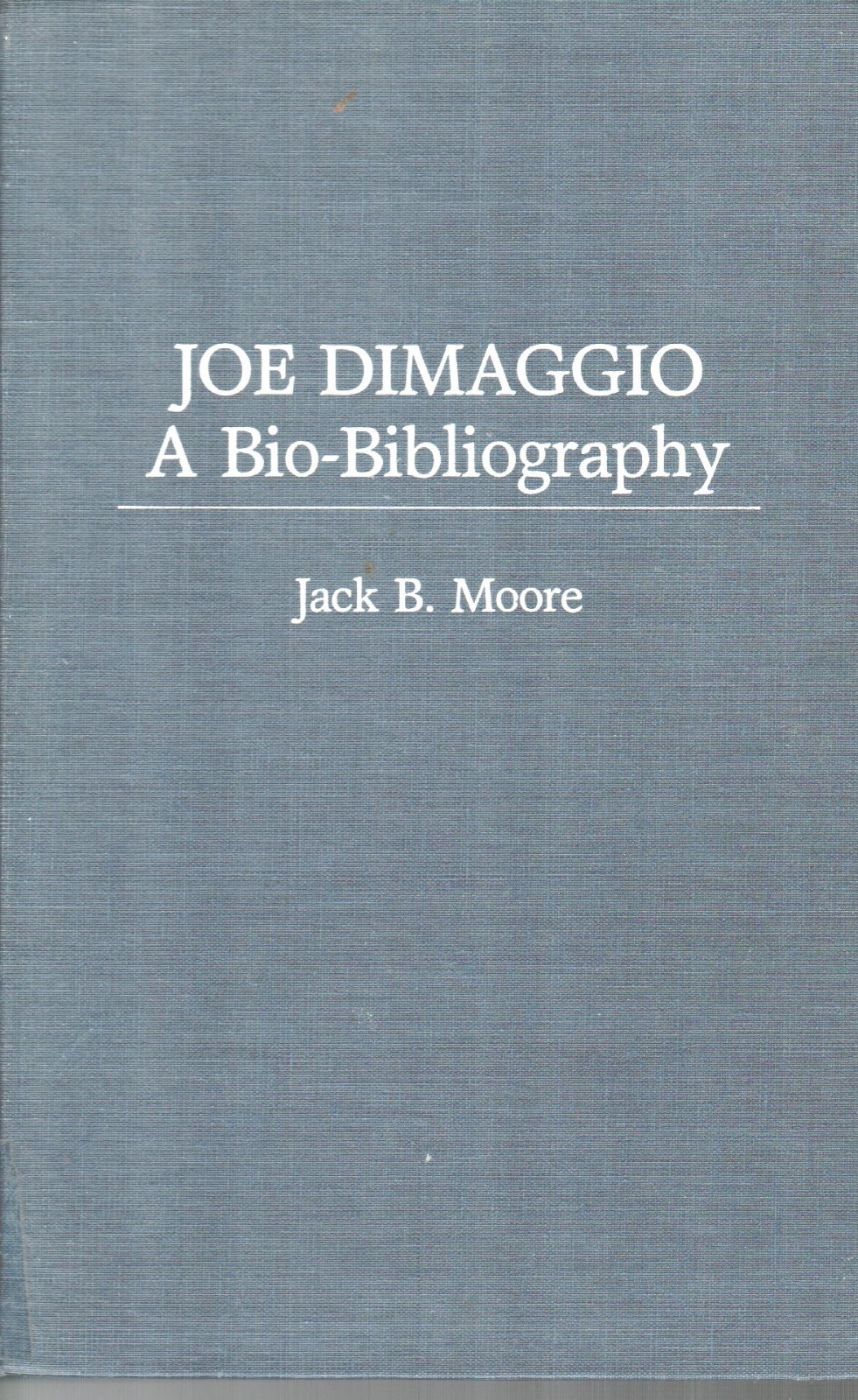 Joe Dimaggio: A Bio-Bibliography by Jack Moore, ex-library, VG, 252 pages