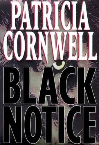 Black Notice (A Scarpetta Novel) – Hardcover By Cornwell, Patricia – GOOD