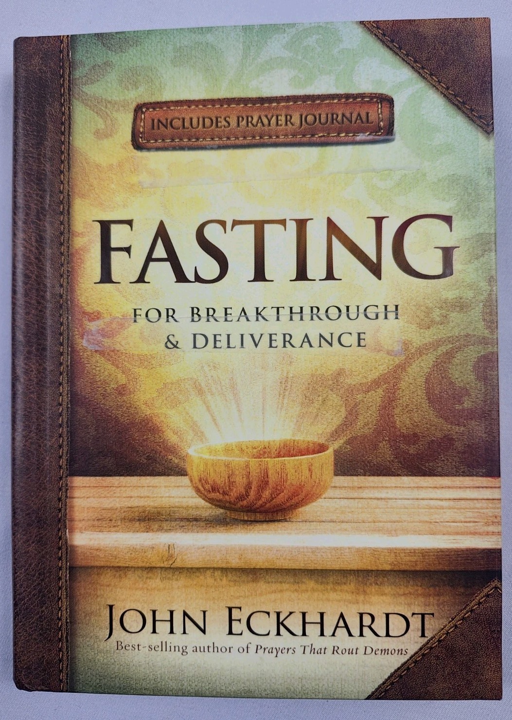 Fasting For Breakthrough Deliverance (2017, HC) by John Eckhardt **VG**