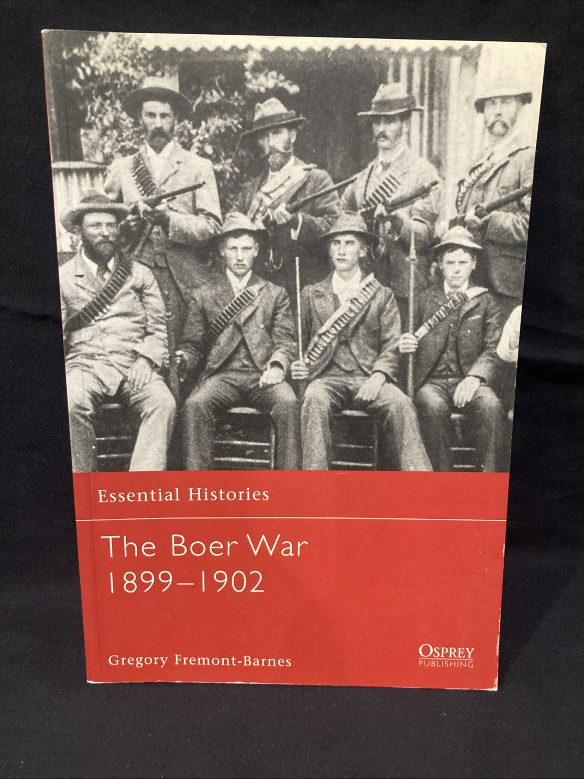 The Boer War, 1899-1902 OSPREY (Essential Histories, #52) Gregory Fremont-Barnes