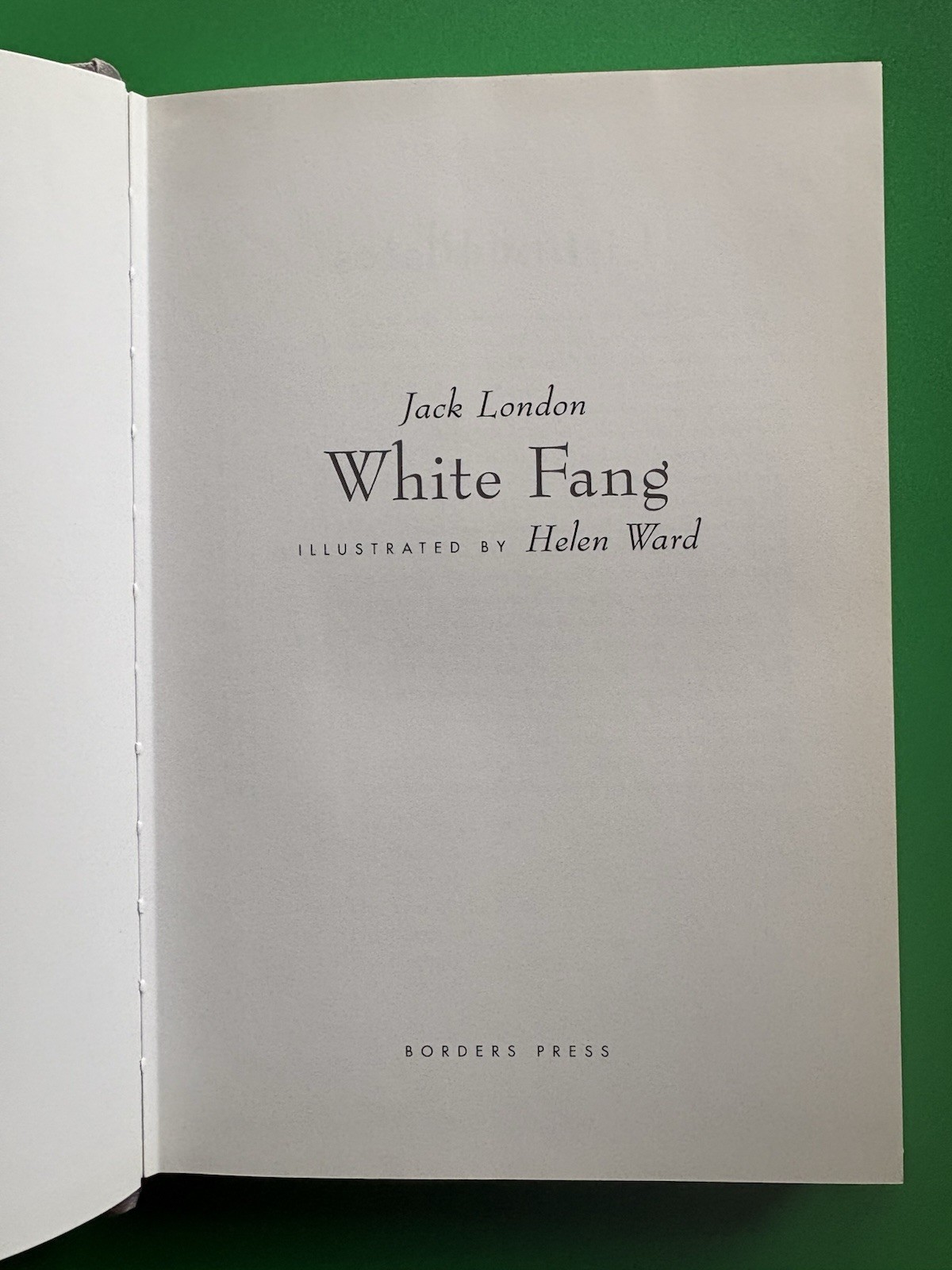 Jack London: White Fang HCDJ 2004 Borders Press Illustrated By Helen Ward
