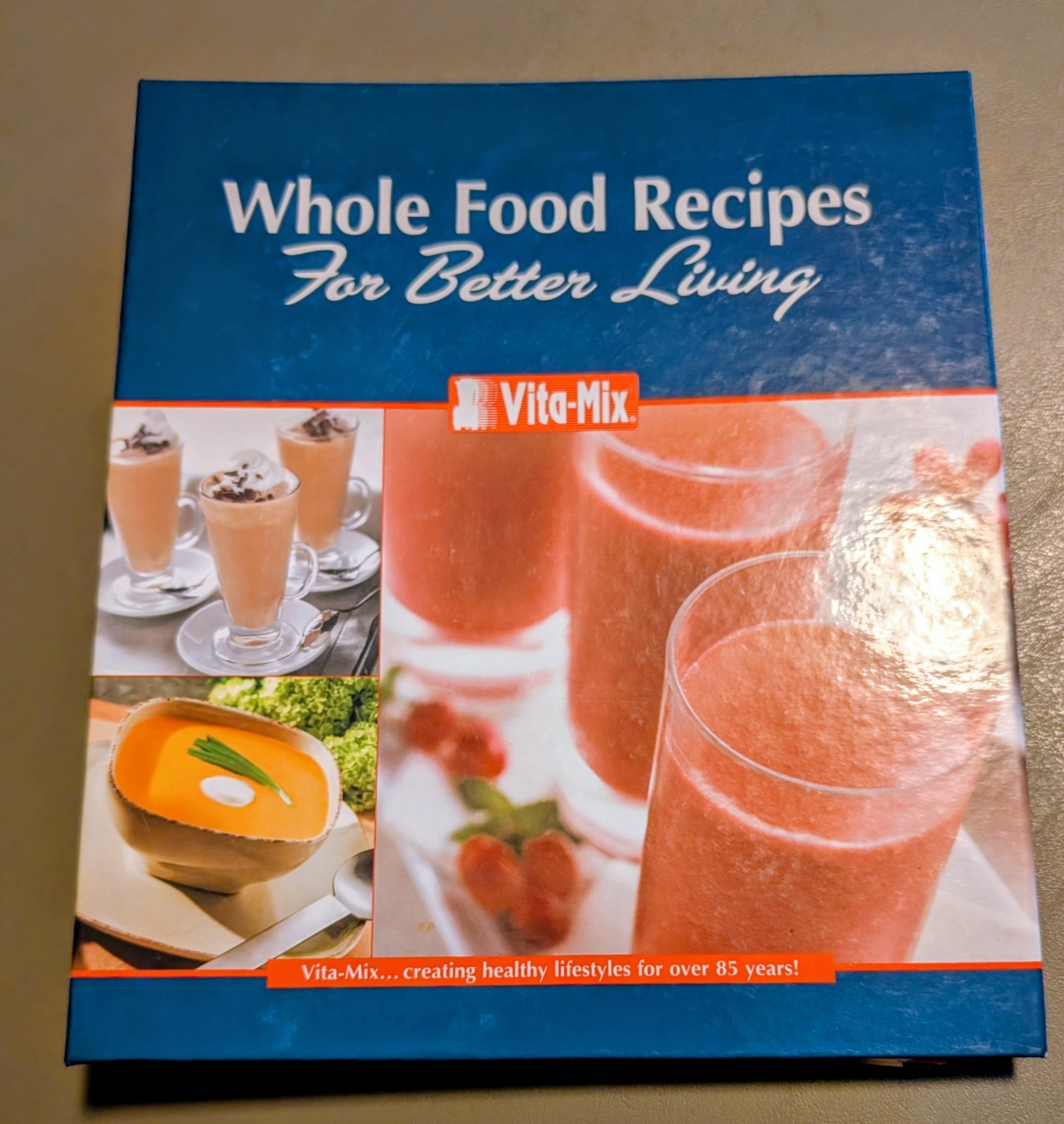 VITA-MIX Whole Food Recipes For Better Living [ringed binder complete with V…