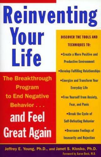 Reinventing Your Life: The Breakthrough Program to End Negative Behavior – GOOD
