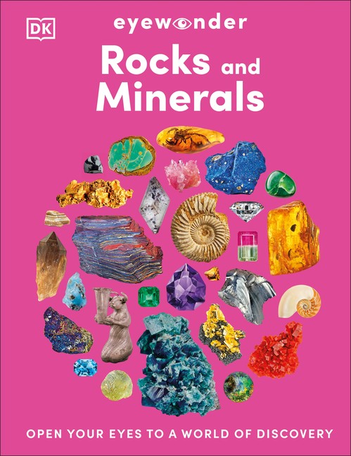 Eyewonder Rocks And Minerals: Uncover The Secrets Of The Ground Beneath Our Feet