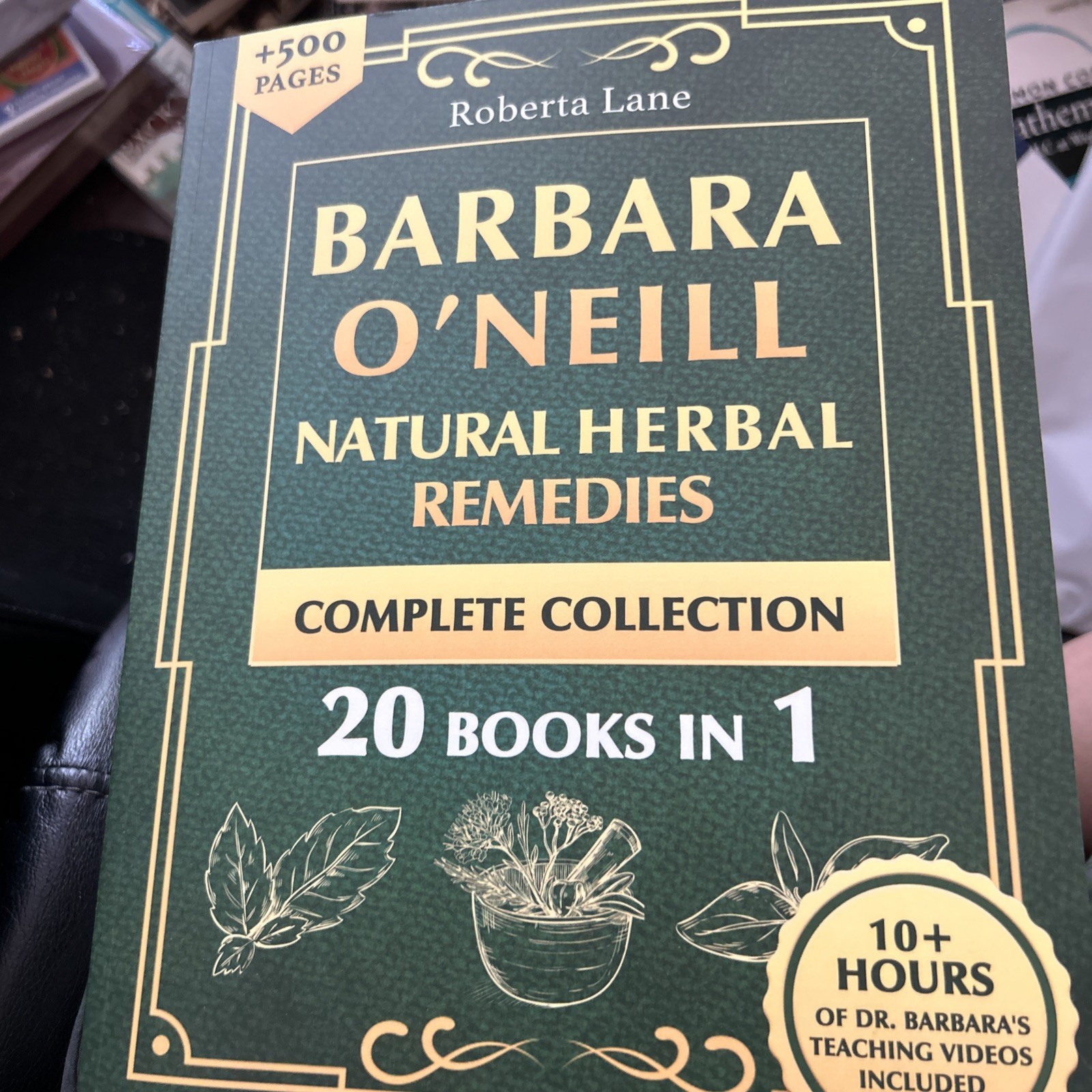 Natural Herbal Remedies Complete Collection 20 books in 1 by Barbara O’Neill