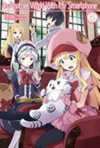 In Another World with My Smartphone (light Novel) Ser.: In Another World with My