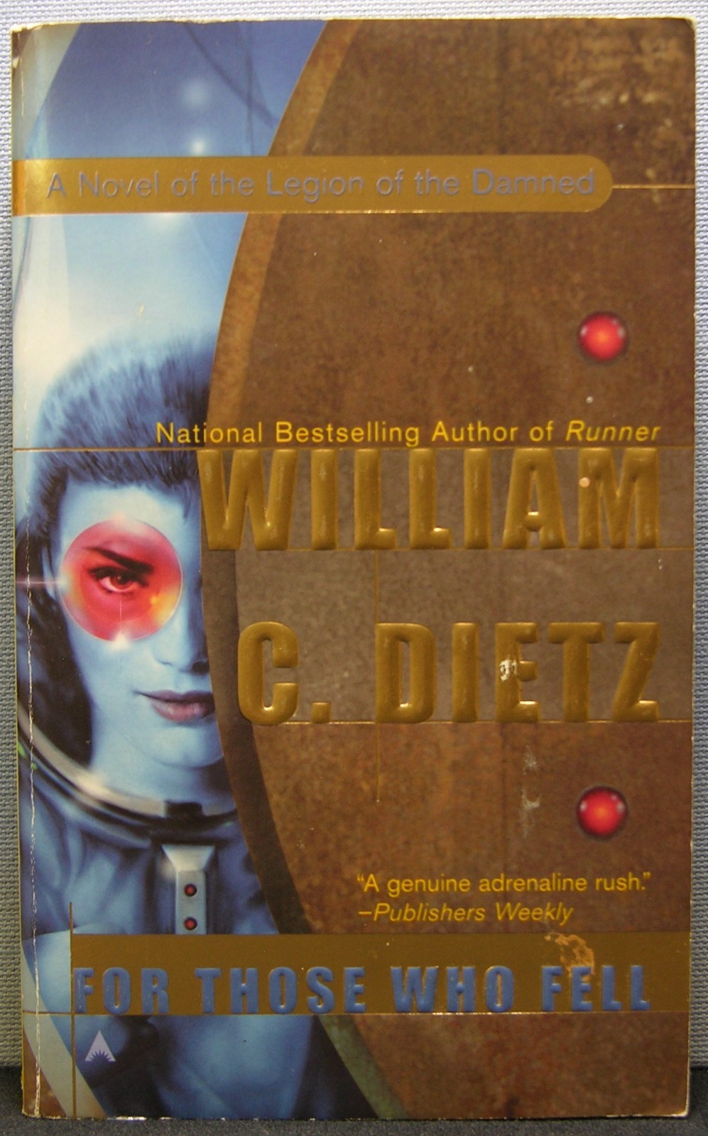 Dietz, William C. – For Those Who Fell [Legion of the Damned #6] PB 1st Printing