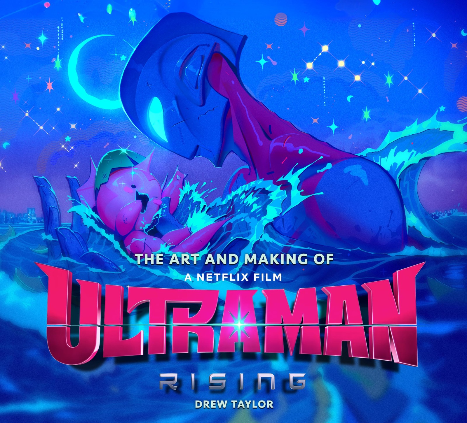 The Art and Making of Ultraman: Rising, Taylor, Drew, Excellent Book