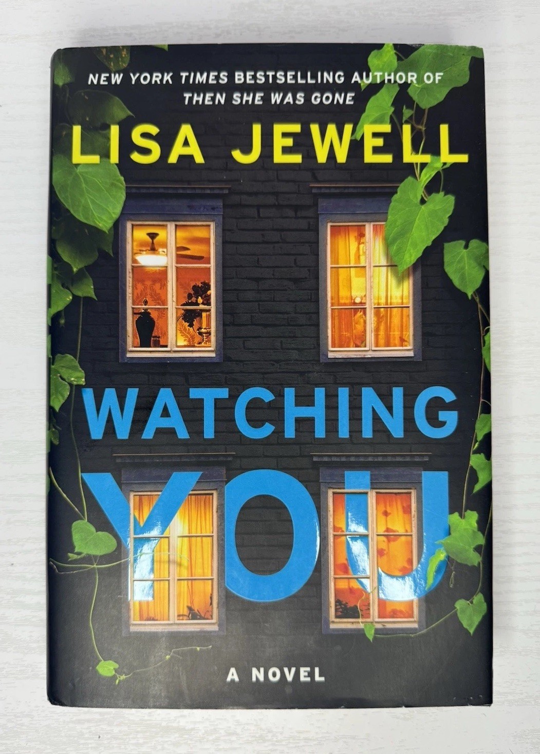 Watching You: A Novel – Hardcover By Jewell, Lisa –