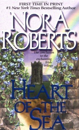 Heart of the Sea; Irish Trilogy, Book 3 – 9780515128550, paperback, Nora Roberts