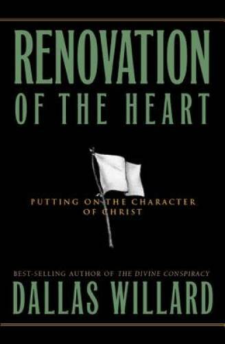 Renovation of the Heart: Putting On the Character of Christ (Designed for – GOOD