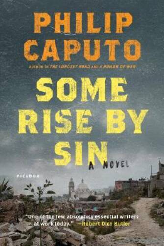 Some Rise by Sin: A Novel – Paperback By Caputo, Philip – GOOD