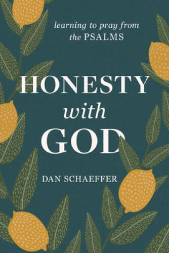 Honesty with God: Learning to Pray from the Psalms – Paperback – VERY GOOD