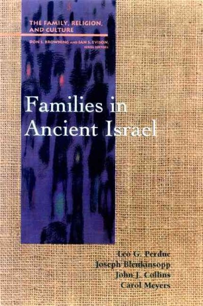 Families in Ancient Israel, Paperback by Perdue, Leo G. (EDT); Blenkinsopp, J…
