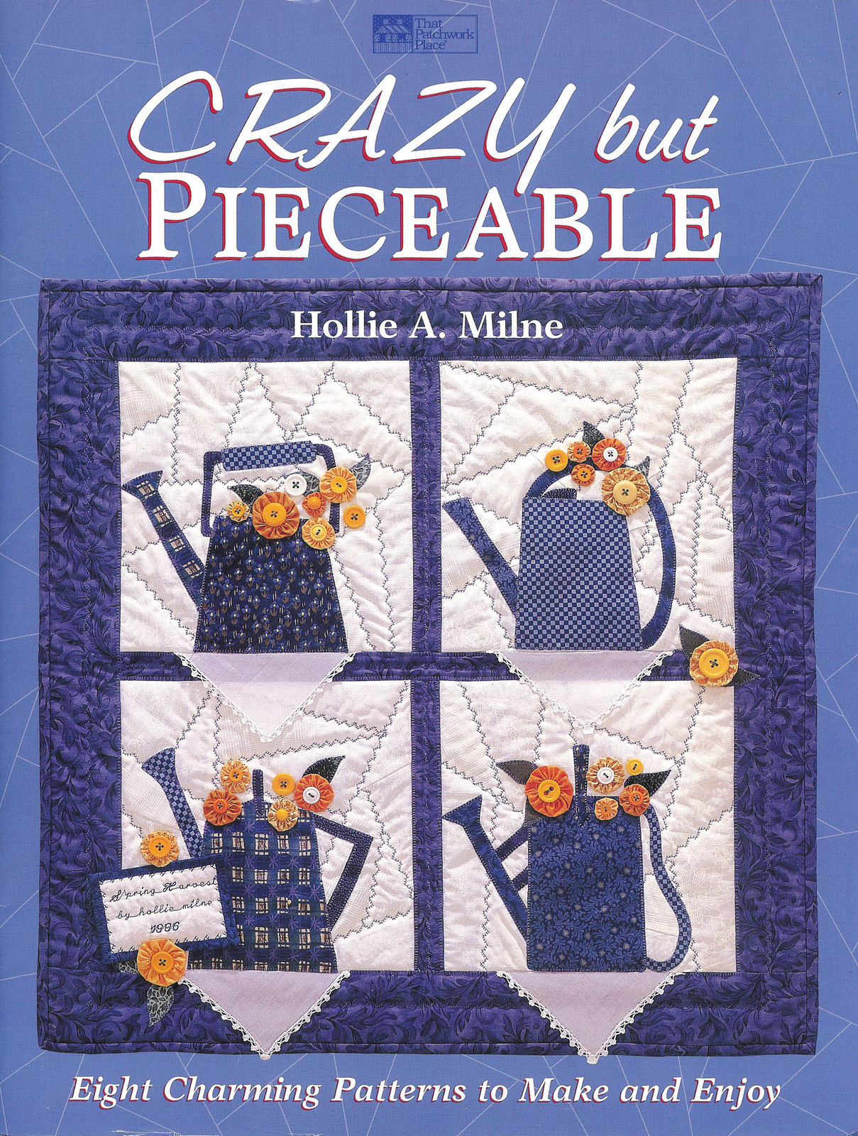 Crazy but Pieceable – Eight Charming Patterns to Make and Enjoy – 56 Pages Book