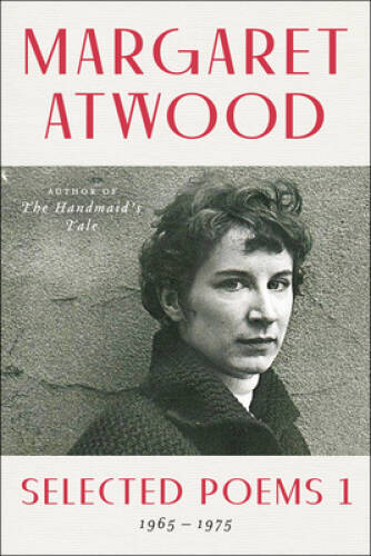 Selected Poems: 1965-1975 – Paperback By Atwood, Margaret – GOOD