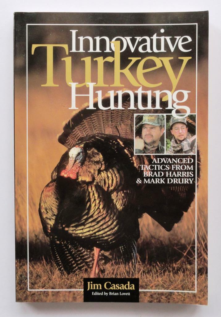 (265) Innovative Turkey Hunting: Advanced Tactics by Jim Casada Illus. PB 2001