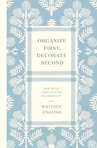 Organize First Decorate Second – VERY GOOD