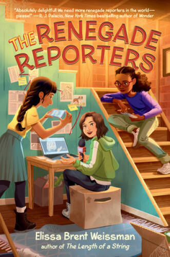The Renegade Reporters – Hardcover By Weissman, Elissa Brent – VERY GOOD