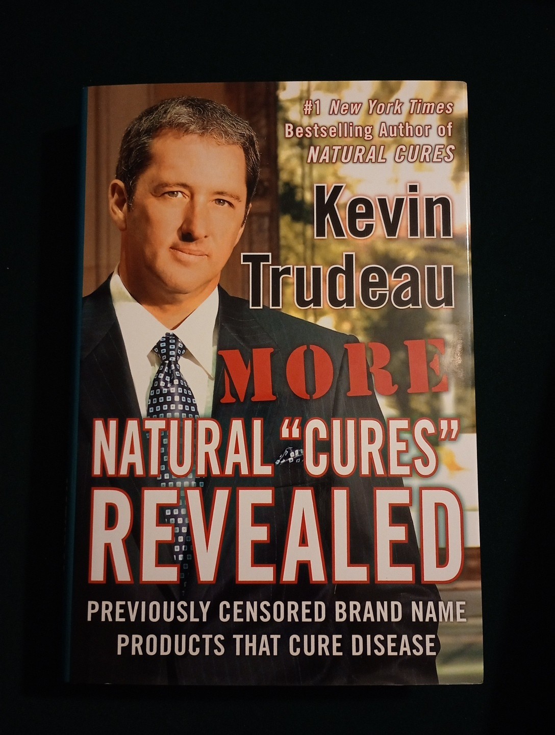More Natural “Cures” Revealed by Kevin Trudeau (2006, Hardcover) Alliance Pub.
