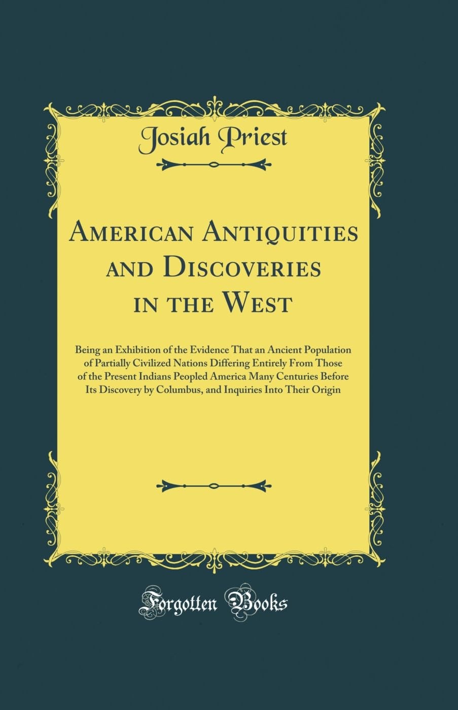 AMERICAN ANTIQUITIES AND DISCOVERIES IN THE WEST: BEING AN EXHIBIT… Josiah Pri
