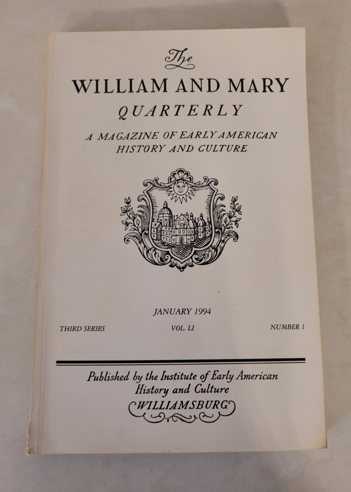 The William and Mary Quarterly: January 1994, Third Series, Vol. LI, No. 1
