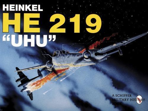 Heinkel He 219 UHU (Schiffer Military), Nowarra, Heinz J., Excellent Book