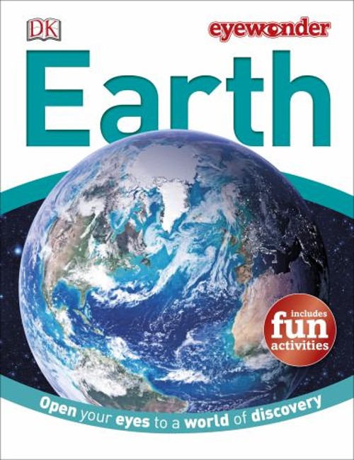 Eye Wonder: Earth : Open Your Eyes to a World of Discovery Hardco