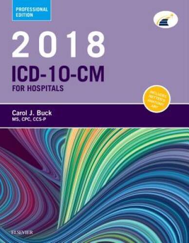 2018 ICD-10-CM Hospital Professional Edition, 1e (Icd-10-Cm Professional – GOOD