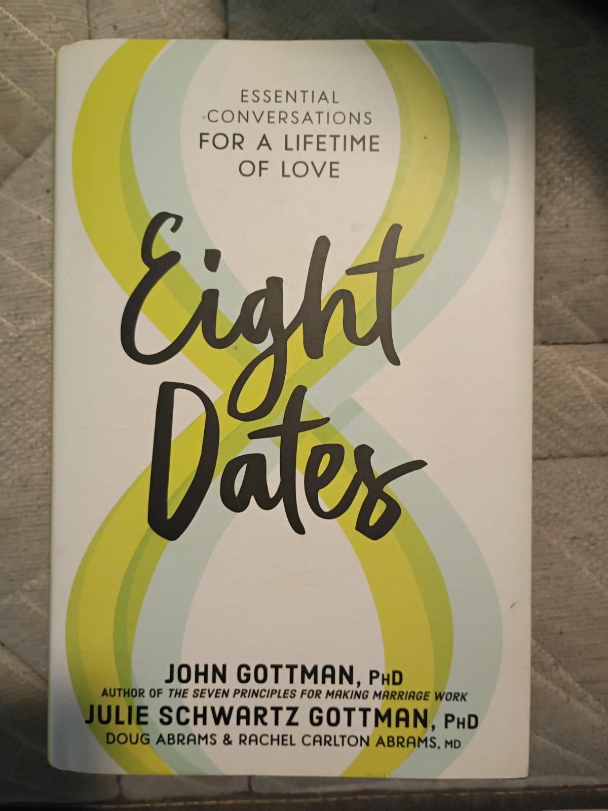 Eight Dates: Essential Conversations for a Lifetime of Love
