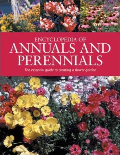 Encyclopedia of Annuals and Perennials – Hardcover By Burrell, C Colston – GOOD
