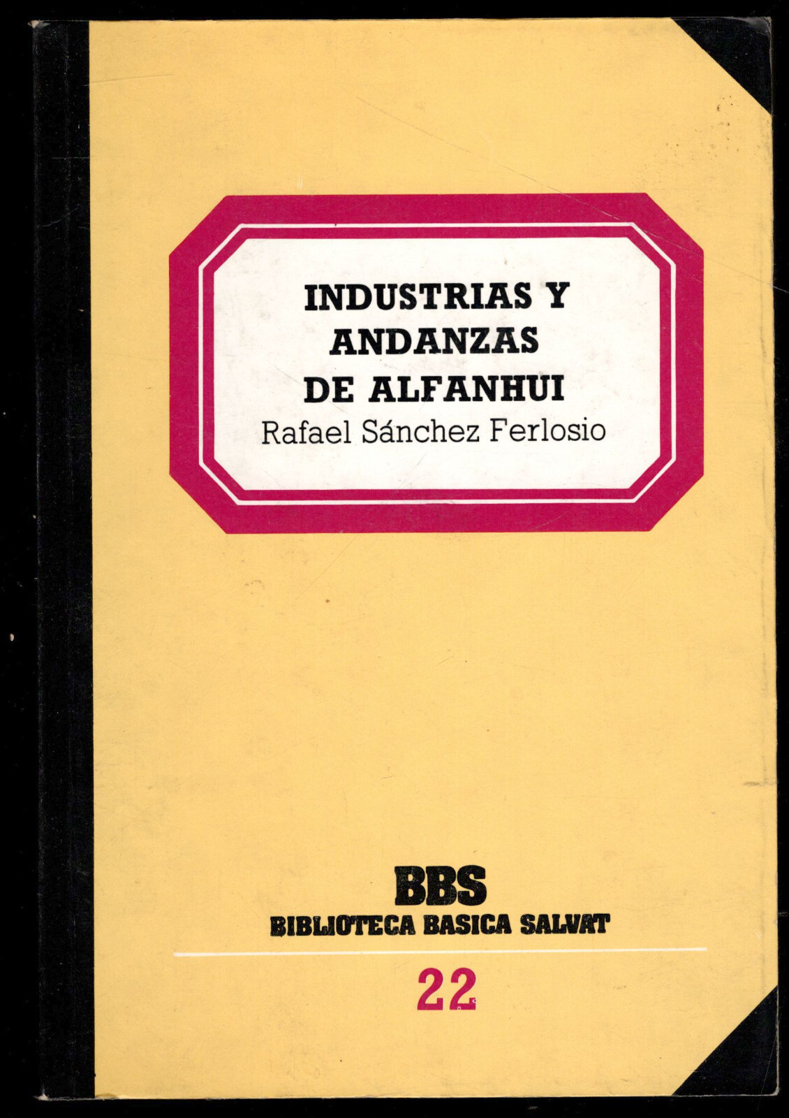 Industrias y Andanzas de Alfanhui by Rafael Sánchez Ferlosio