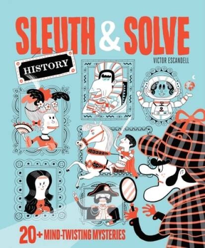 Sleuth & Solve: History: 20+ Mind-Twisting Mysteries – Hardcover – VERY GOOD