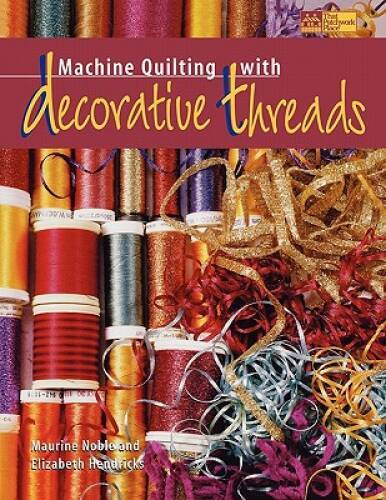 Machine Quilting with Decorative Threads – Paperback – VERY GOOD