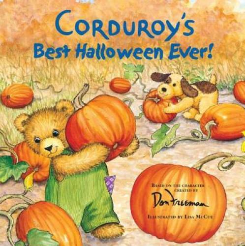Corduroy’s Best Halloween Ever! – Paperback By Don Freeman – VERY GOOD