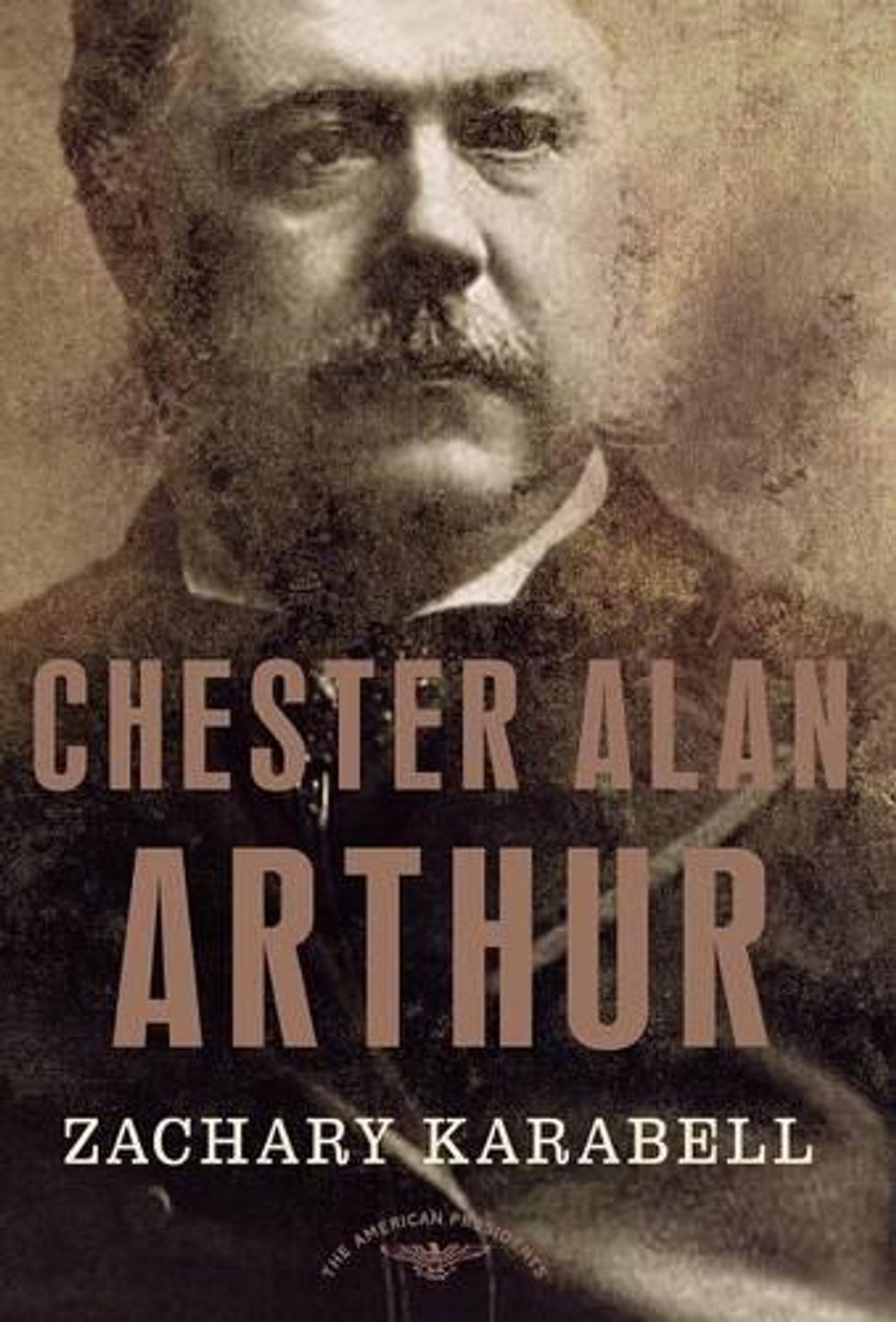 Chester Alan Arthur by Zachary Karabell (English) Hardcover Book