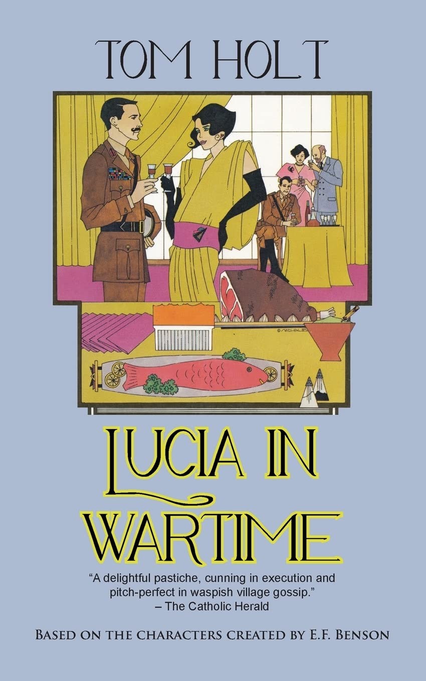 Lucia in Wartime (Lucia and Mapp) by Tom Holt