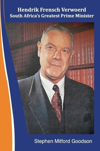 Stephen Mitford Hendrik Frensch Verwoerd South Africa’a Greatest Pri (Paperback)