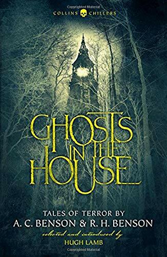 Ghosts in the House: Tales of Terror by A. C. B, Benson, Benson, Lamb..