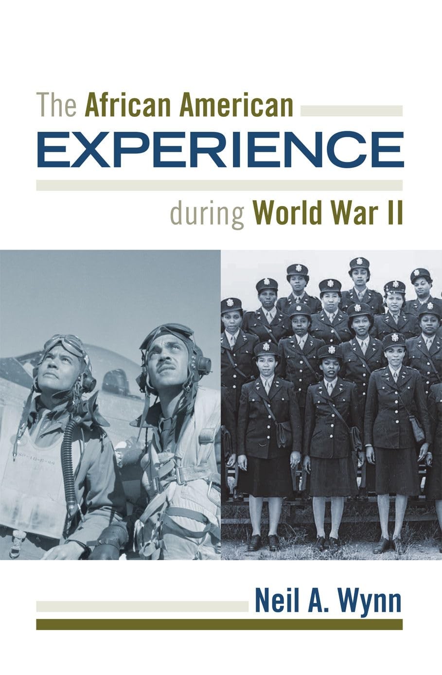 The African American Experience during World War II (The African American Ex…