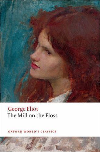 The Mill on the Floss (Oxford World’s Classics), Eliot, George,Atkinson, Juliett