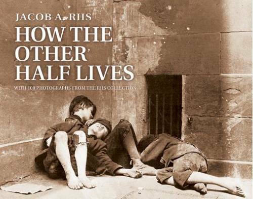 How the Other Half Lives: Studies Among the Tenements of New York – GOOD
