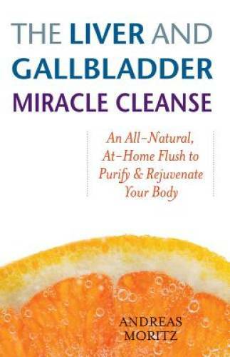 The Liver and Gallbladder Miracle Cleanse: An All-Natural, At-Home Flush – GOOD