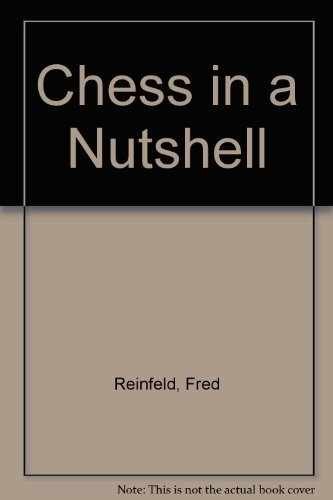 Chess in a Nutshell – Paperback, by Reinfeld Fred – Very Good